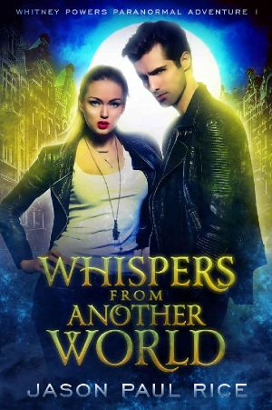 [Whitney Powers Paranormal Adventures 01] • Whispers From Another World